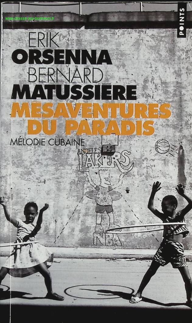 Mésaventure du Paradis - Mélodie cubaine - Bernard Matussière, Erik Orsenna - livre
