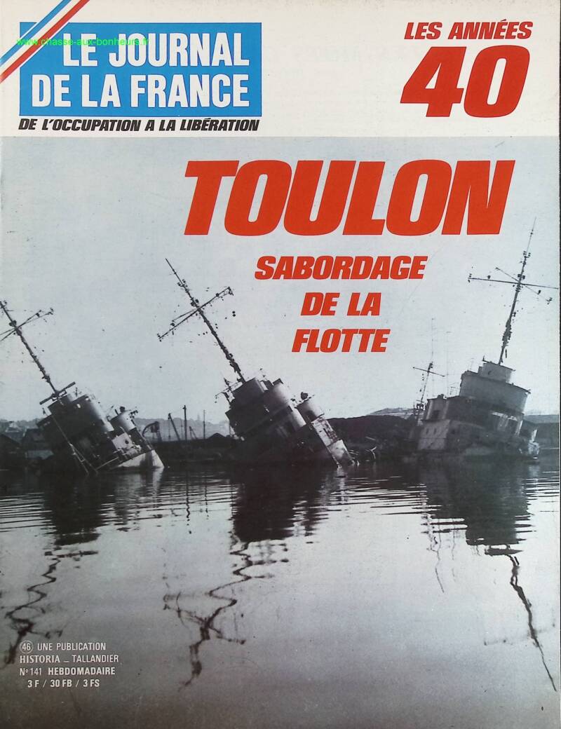 Toulon sabordage de la flotte - N° 141 - Le journal de la France les années 40 - Livre revue magazine