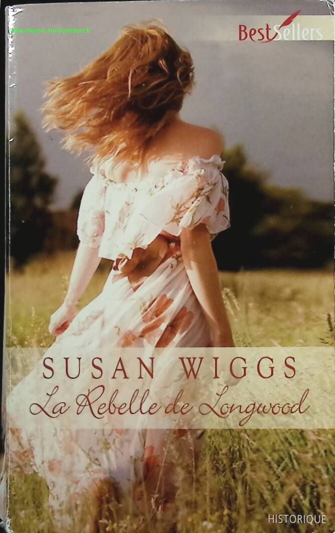 La rebelle de Longwood - Susan Wiggs - Livre