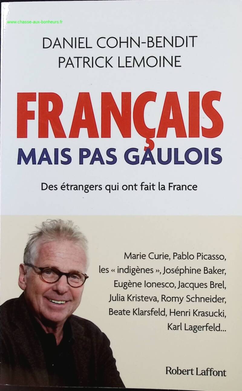 Français mais pas Gaulois - Des étrangers qui ont fait la France - Daniel Cohn-Bendit, Patrick Lemoine - Livre