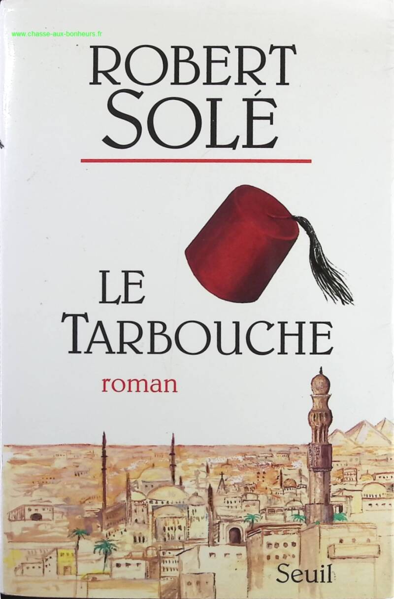 Le Tarbouche - Robert Solé - Livre