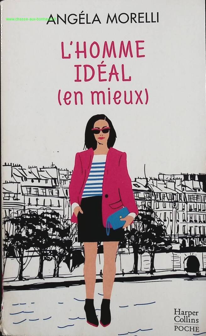L'homme idéal (en mieux) Tome 1 de la saga féminine "Les Parisiennes" - Angéla Morelli - livre