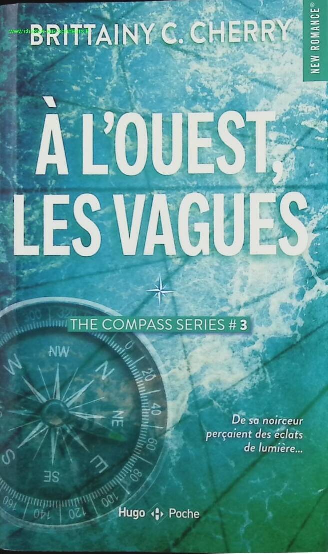 Compass series - Tome 3 - A l'ouest, les vagues - Brittainy C. Cherry - Livre