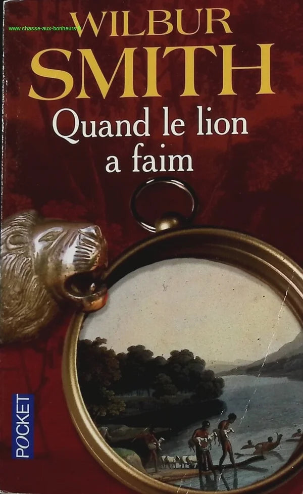 Quand le lion a faim - Wilbur Smith - livre