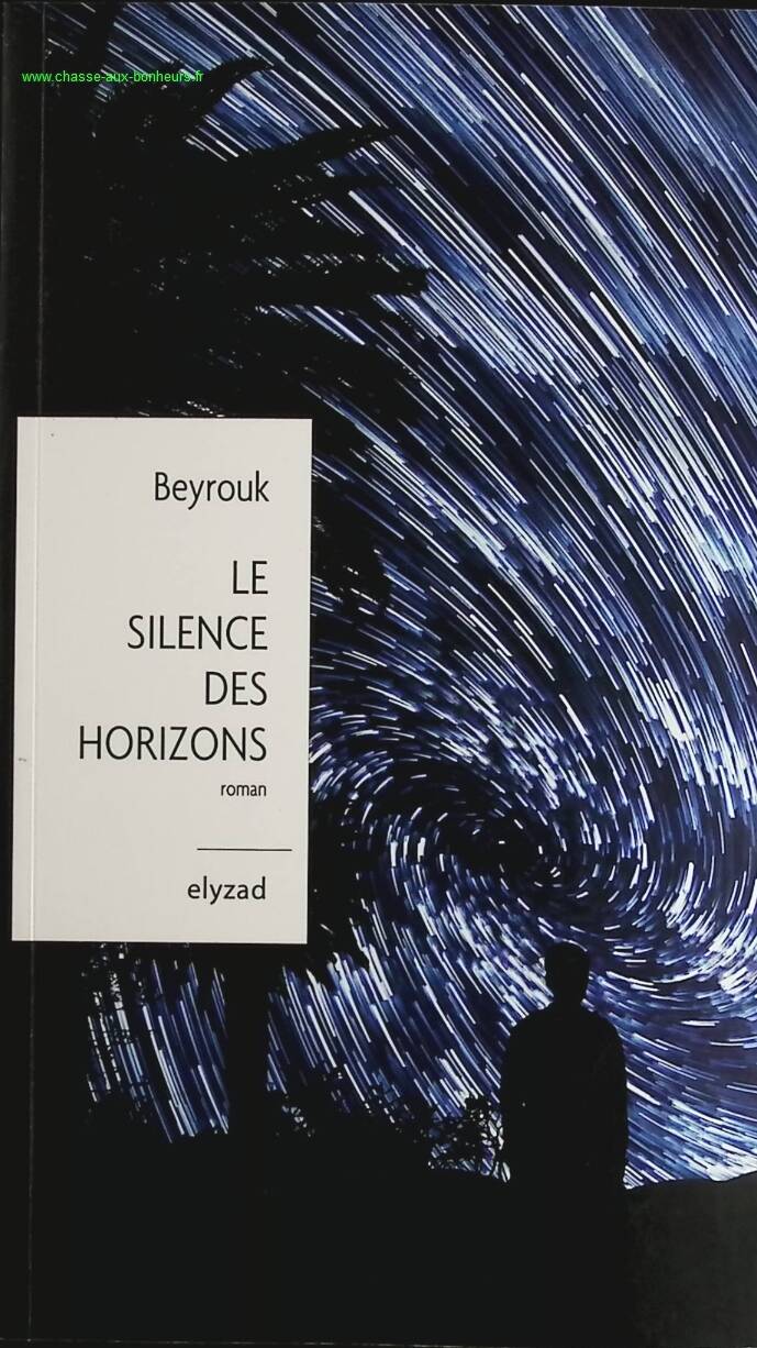 Le Silence Des Horizons - Beyrouk - livre
