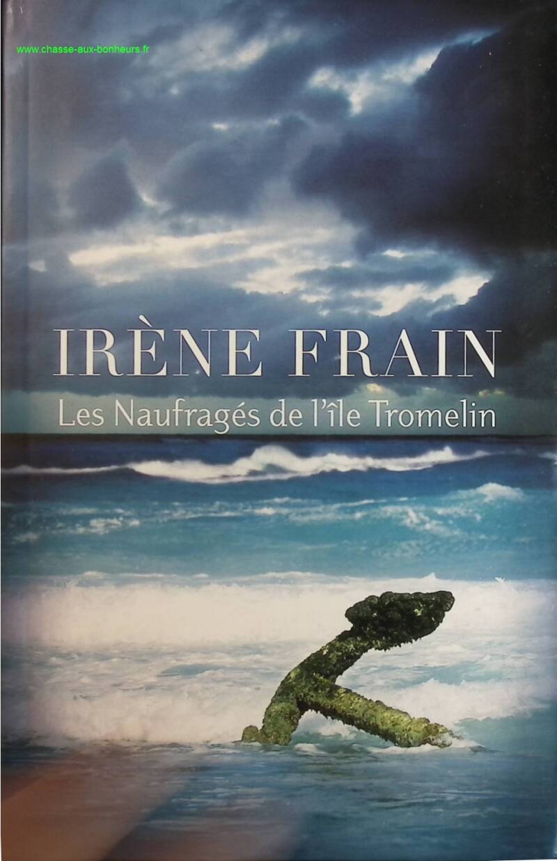 Les Naufrages De L'Ile De Tromelin - Irene Frain - livre