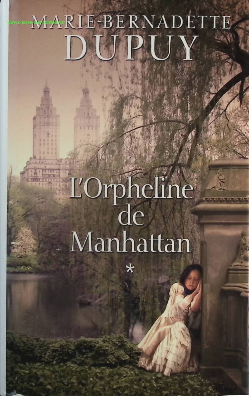 L'orpheline de Manhattan - Marie-Bernadette Dupuy - livre