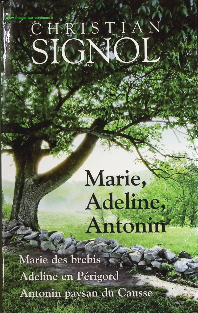 Marie Adeline Antonin - Christian Signol - livre