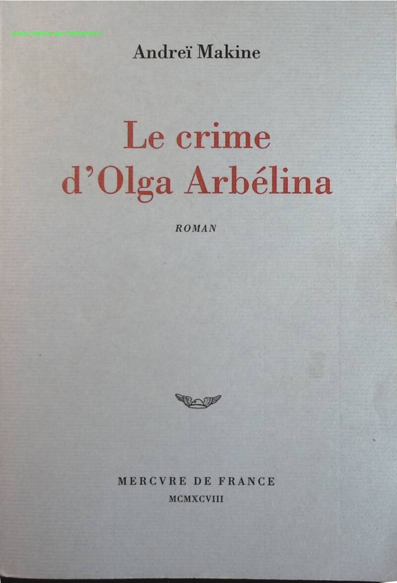 Le Crime d'Olga Arbelina - Andreï Makine - livre