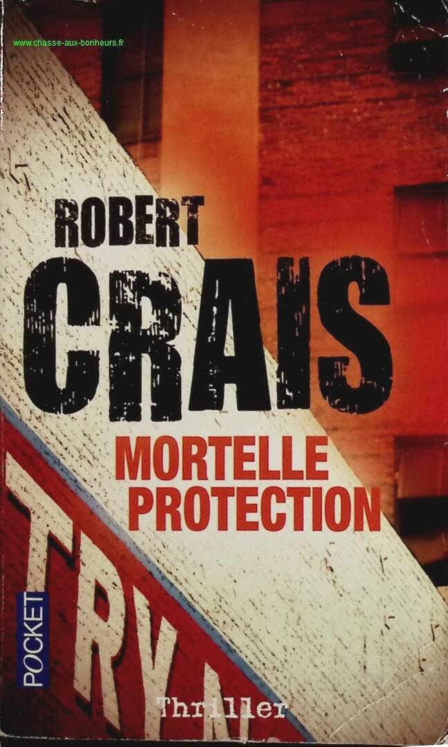 Mortelle protection - Robert Crais - livre
