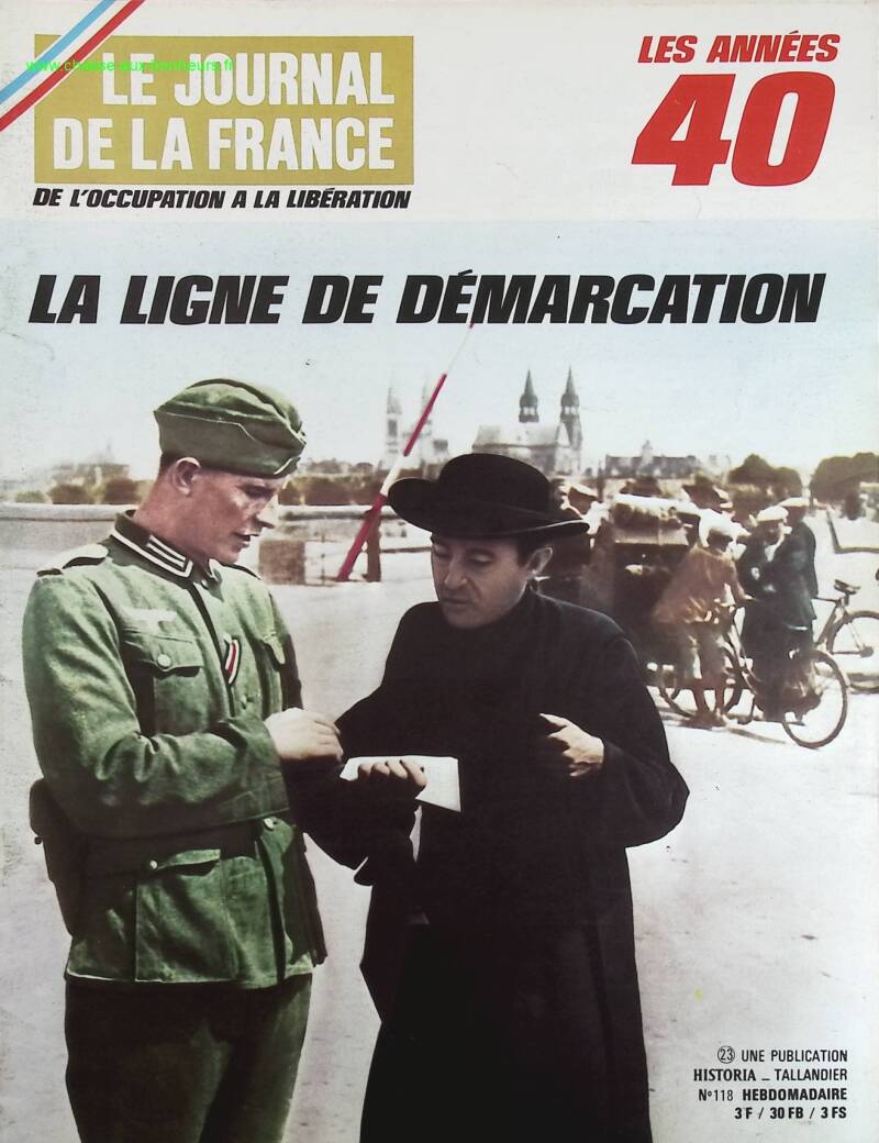La ligne de démarcation - N° 118 - Le journal de la France les années 40 - Livre revue magazine
