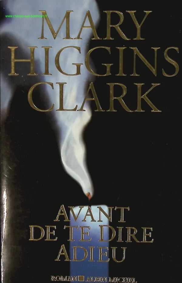 Avant de te dire adieu - Mary Higgins Clark - livre
