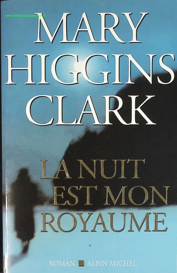 La nuit est mon royaume - Mary Higgins Clark - livre