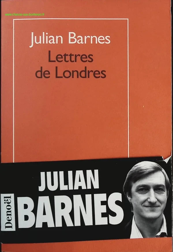 Lettres de Londres - Julian Barnes - Livre