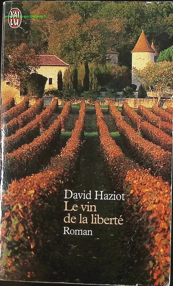 Le Vin de la liberté - David Haziot - livre