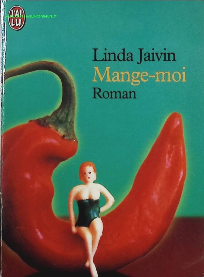 Mange-Moi - Linda Jaivin - livre