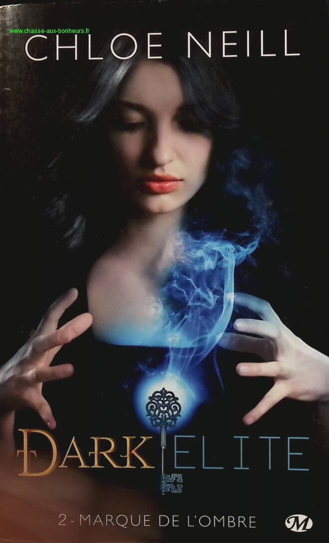 Dark Elite, Tome 2 - Marque de l'ombre - Chloe Neill - livre