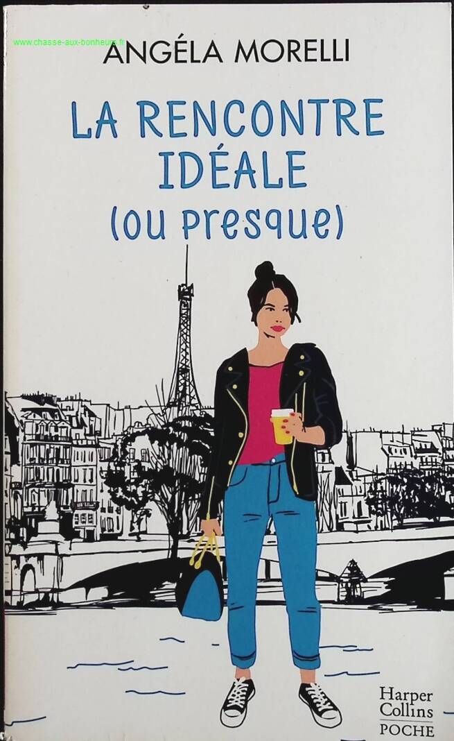 La rencontre idéale (ou presque) Tome 2 de la saga féminine "Les Parisiennes"- Angéla Morelli - livre