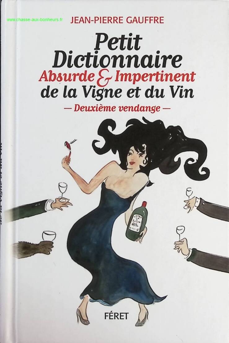 Petit dictionnaire absurde & impertinent De La Vigne Et Du Vin - Jean-Pierre Gauffre - livre