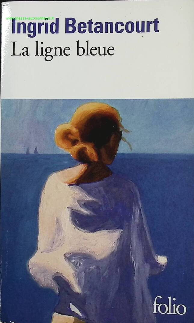 La ligne bleue - Ingrid Betancourt - livre
