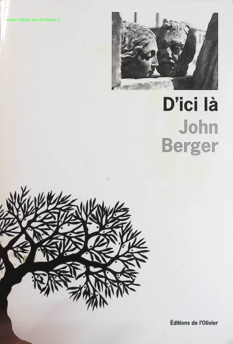 D'ici là - John Berger - livre