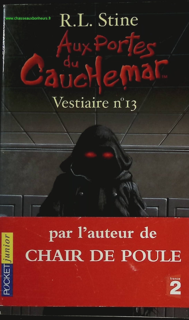 Aux portes du cauchemar vestiaire N° 13 - R.L. Stine - livre