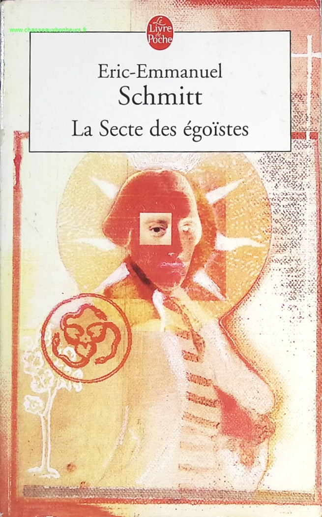 La Secte des égoïstes - Eric-Emmanuel Schmitt - livre
