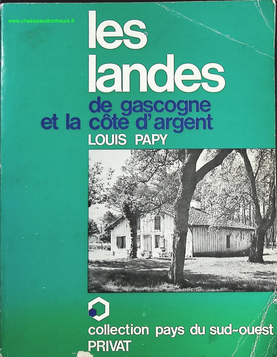 Les landes de Gascogne et la côte d'argent - Louis Papy - livre