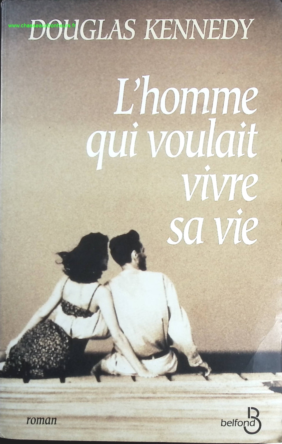 L'Homme qui voulait vivre sa vie - Douglas Kennedy - livre