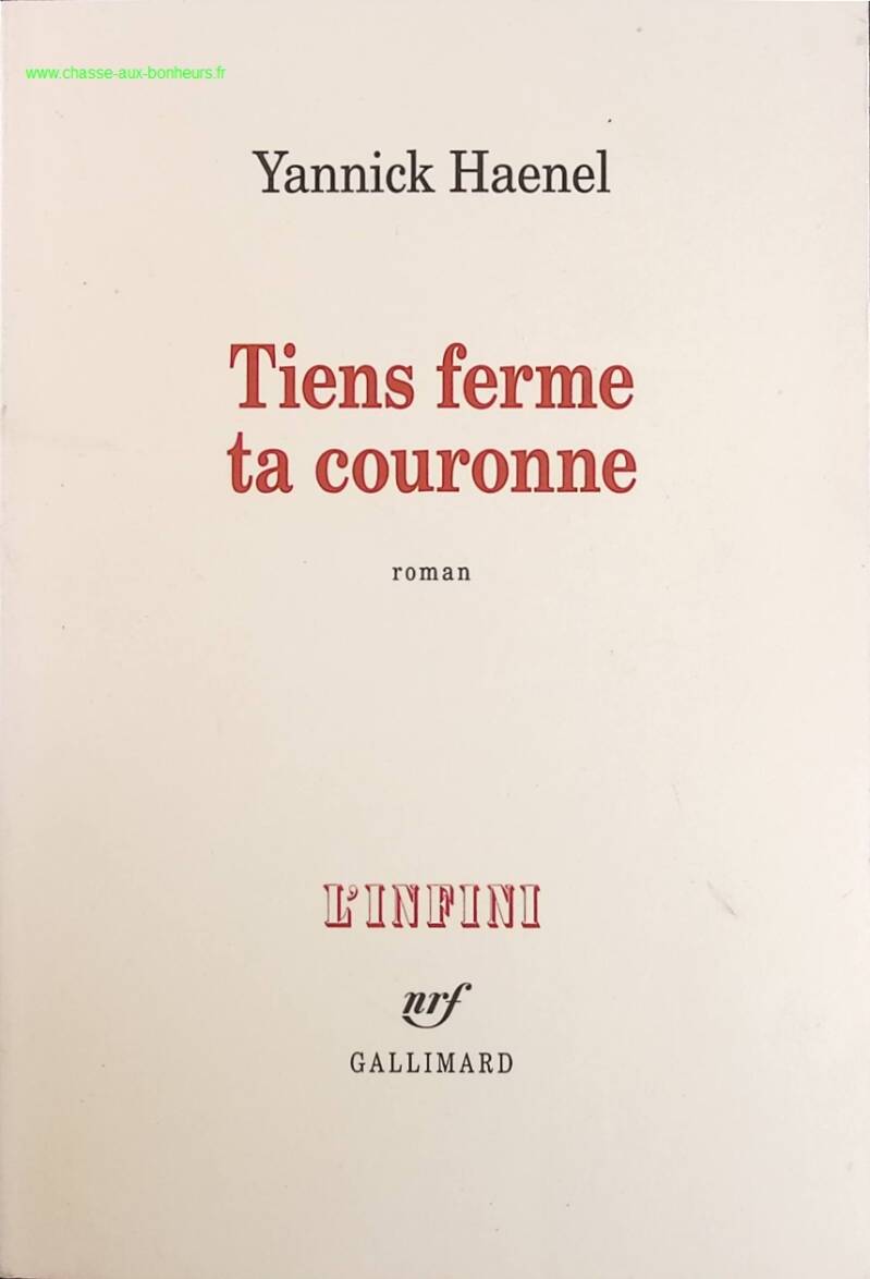 Tiens ferme ta couronne - Yannick Haenel - livre