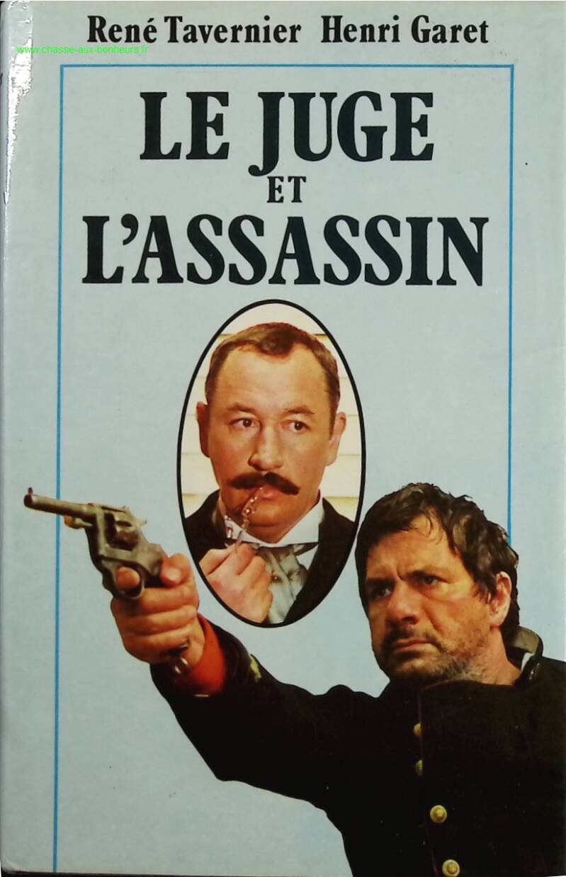 Le juge et l'assassin - René Tavernier Henri Garet - Livre