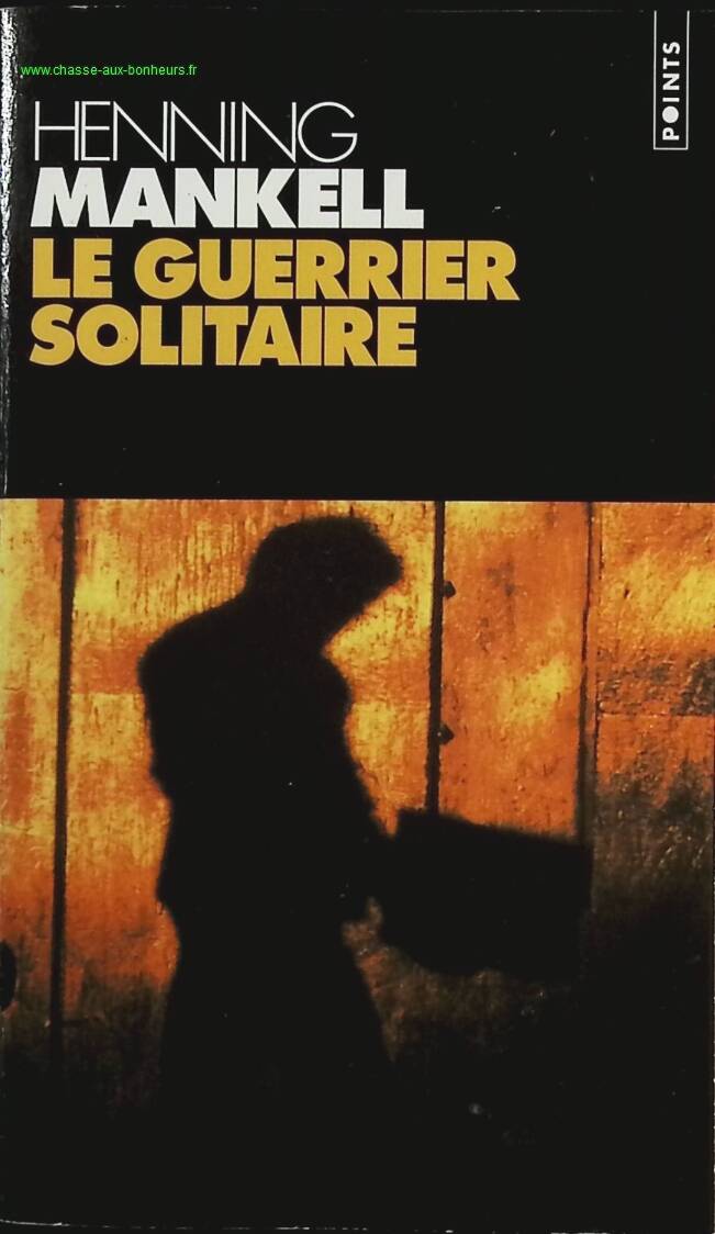 Le Guerrier solitaire - Henning Mankell - livre