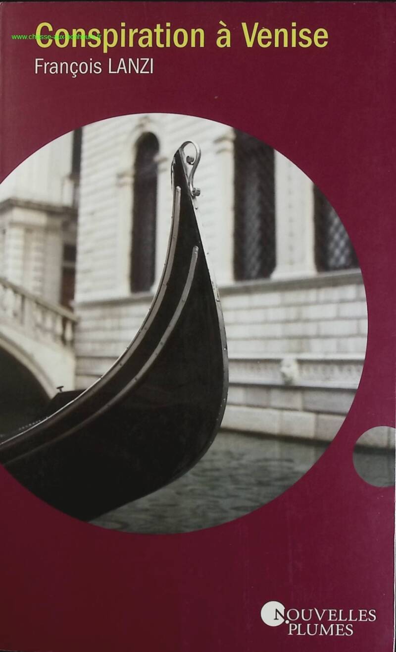 Conspiration à Venise - François Lanzi - livre