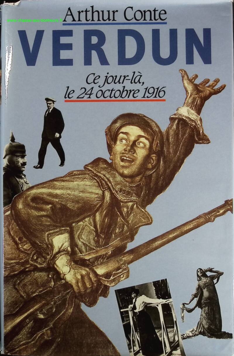 Verdun: 24 octobre 1916 - Arthur Conte - Livre