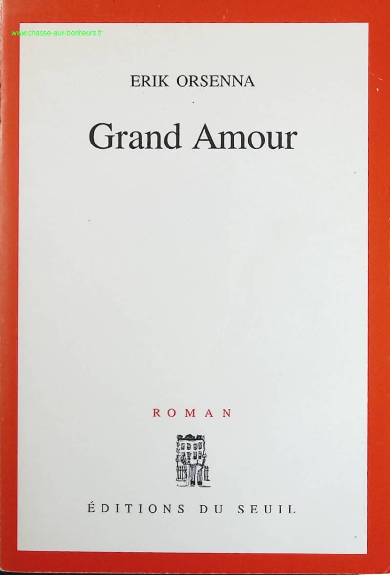 Grand Amour - Erik Orsenna - livre