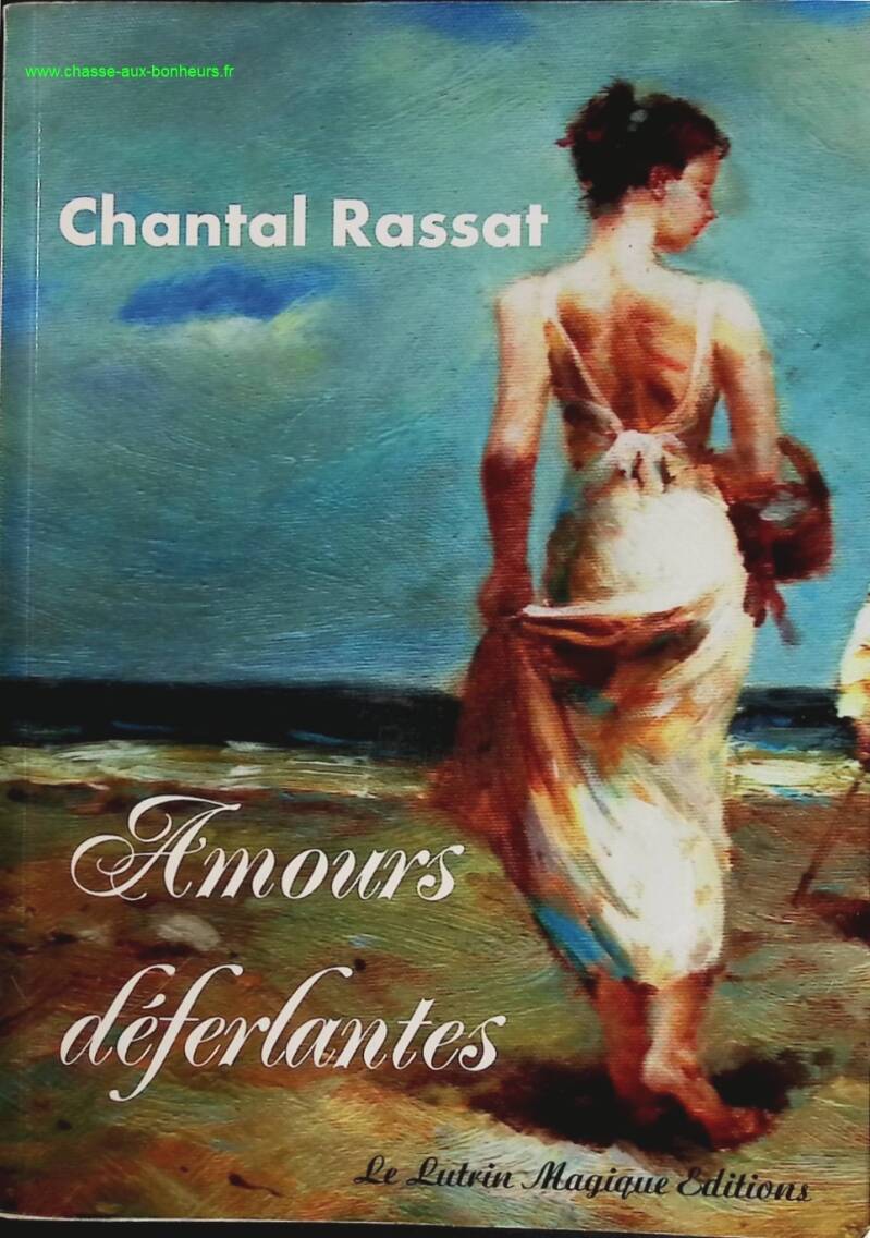 Amours déferlantes - Chantal Rassat - livre