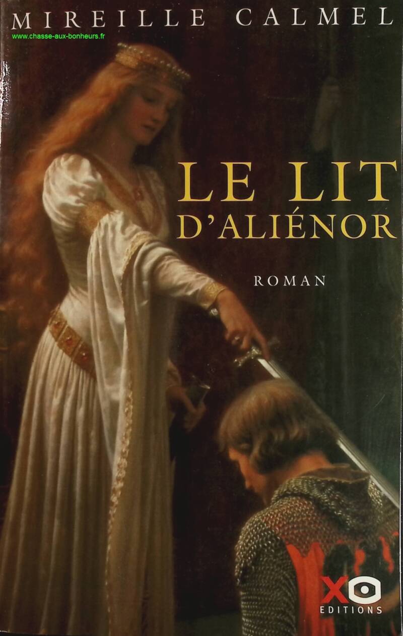 Le Lit d'Aliénor - Mireille Calmel - livre