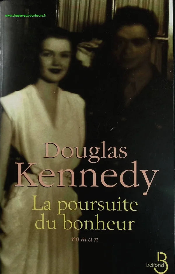 La poursuite du bonheur - Douglas Kennedy - livre