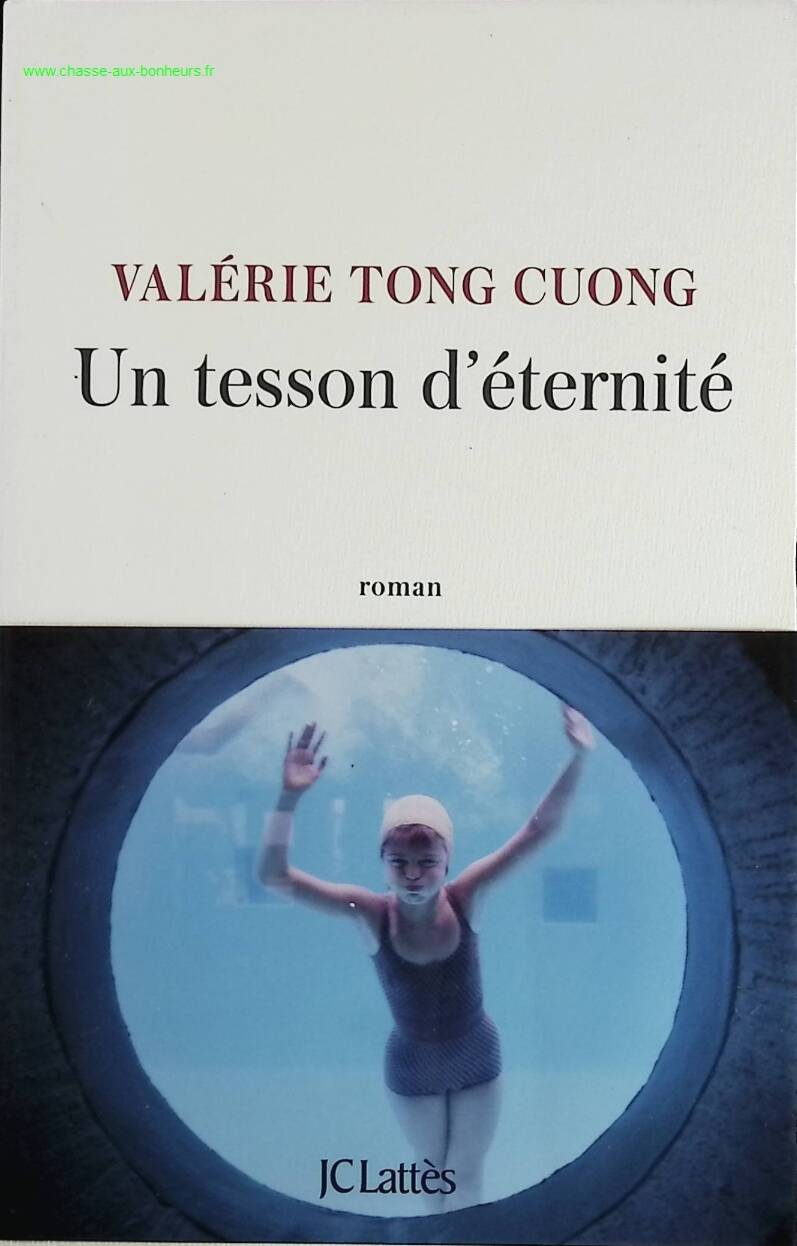 Un tesson d'éternité - Valérie Tong Cuong - livre