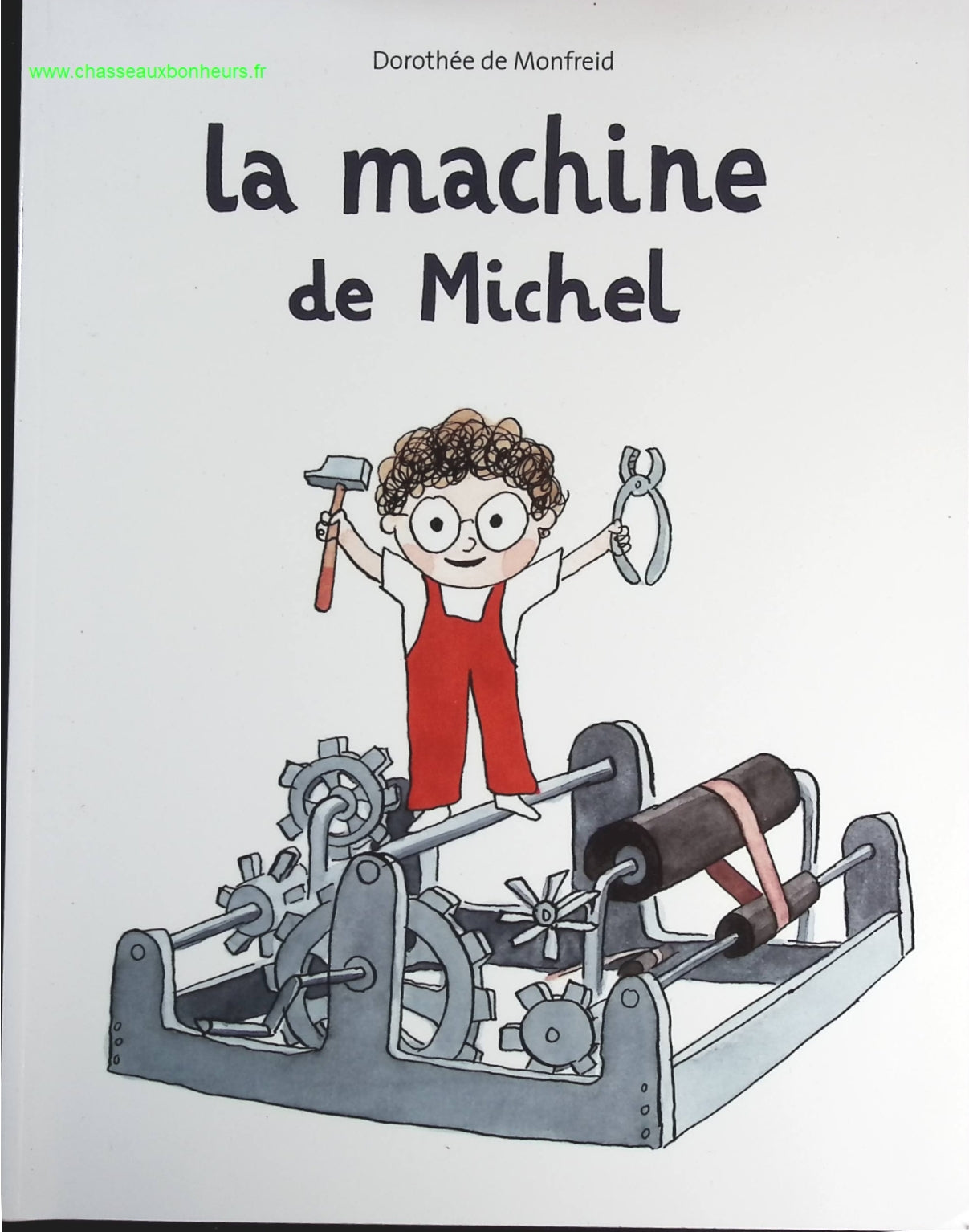 La Machine De Michel - Dorothée De Monfreid- livre