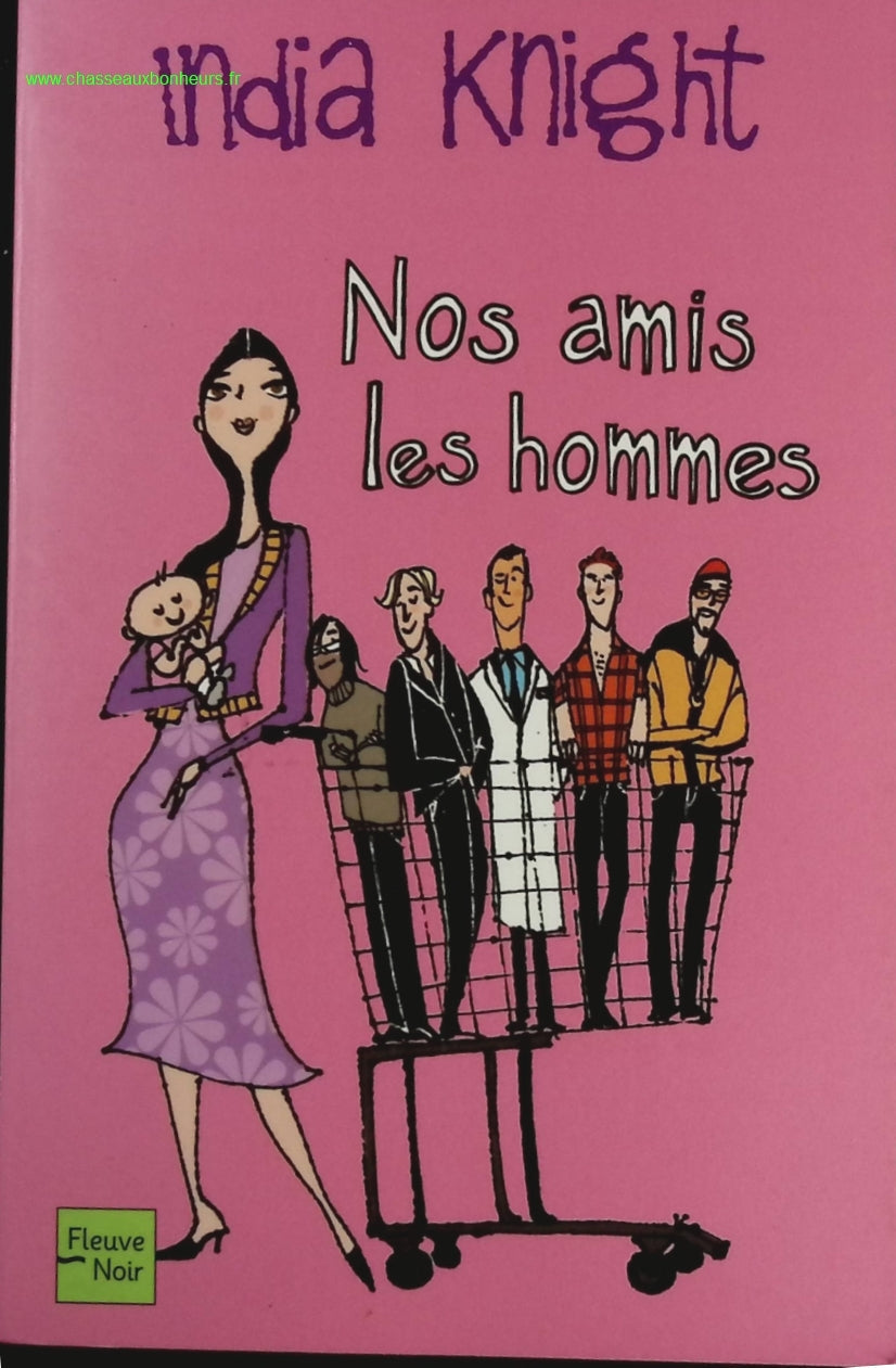 Nos amis les hommes - India Knight - livre