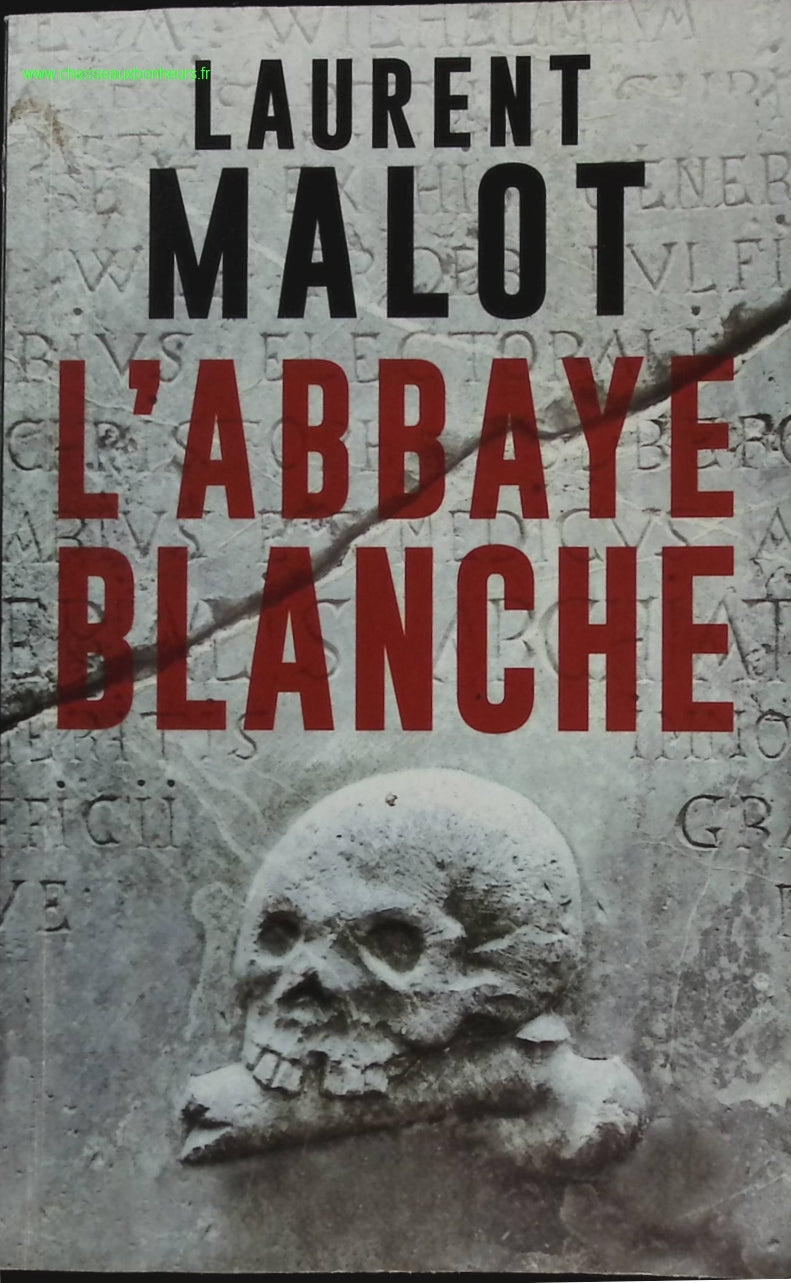 L'abbaye blanche - Laurent Malot - livre