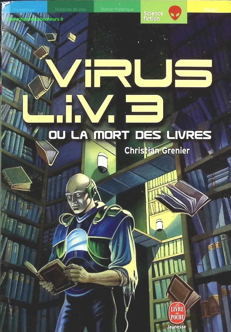 Virus L.I.V. 3 Ou La Mort Des Livres - Christian Grenier - livre