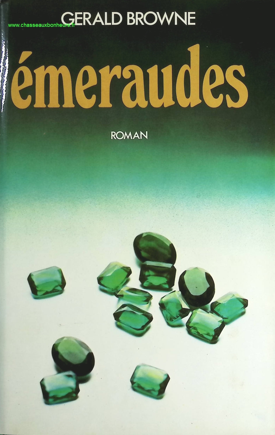 Emeraudes - Browne Gérald - livre