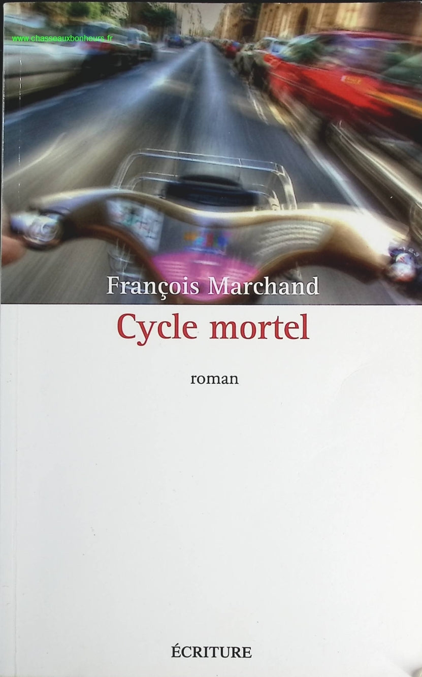 Cycle mortel - François Marchand - livre