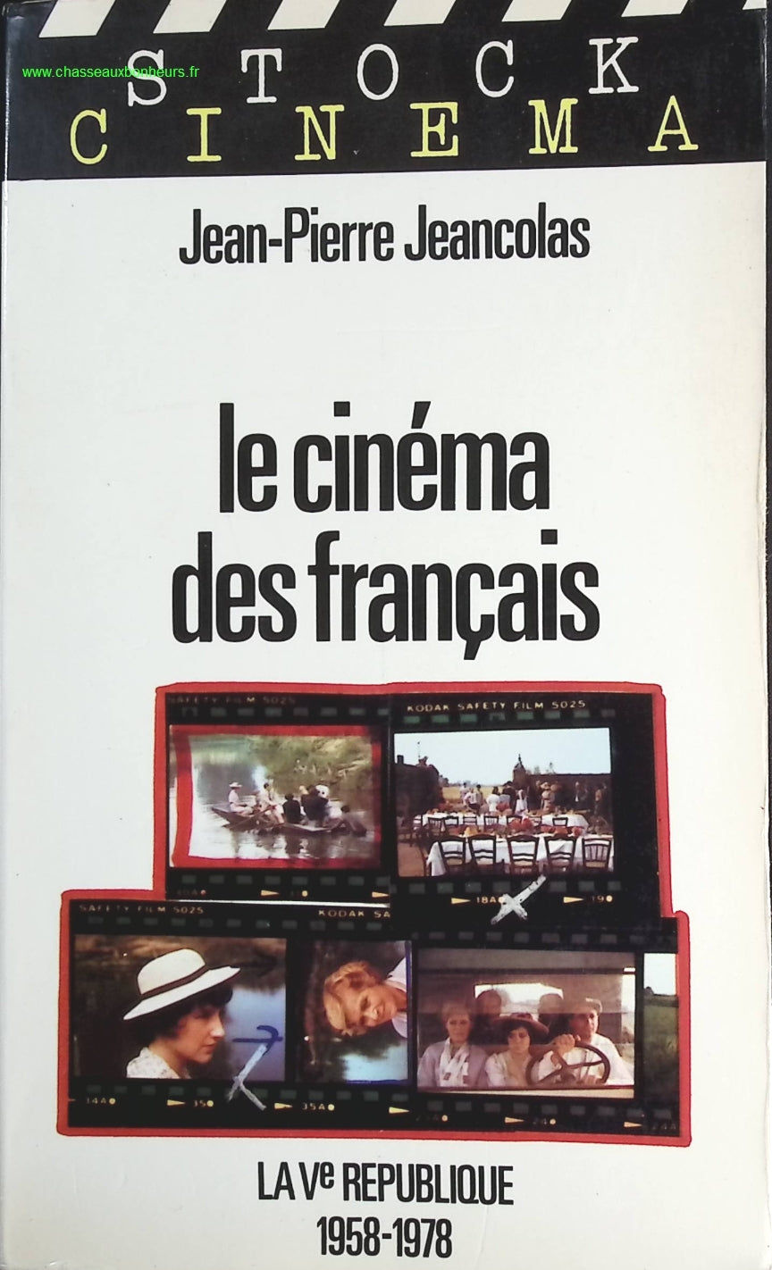 Le Cinéma Des Français. Tome 4, La 5eme République, 1958-1978 - Jean-Pierre Jeancolas - livre