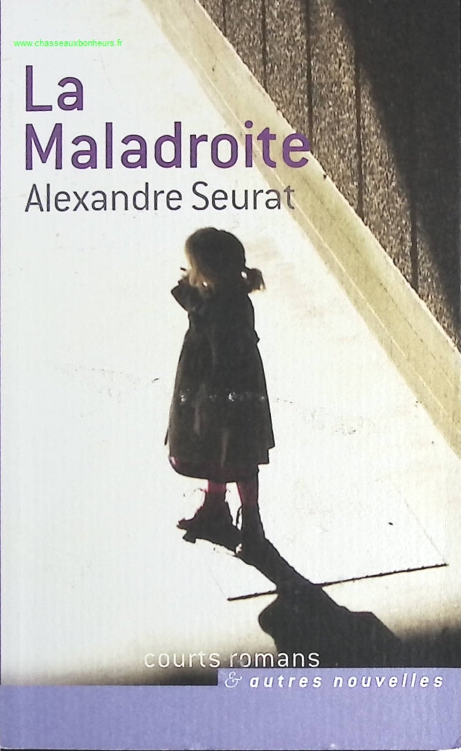 La maladroite - Alexandre Seurat - Livre