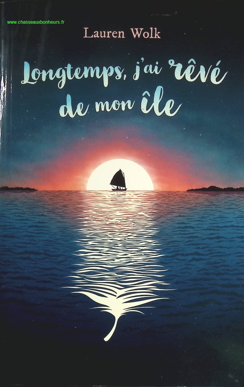 Longtemps, j'ai rêvé de mon île - Lauren Wolk - livre
