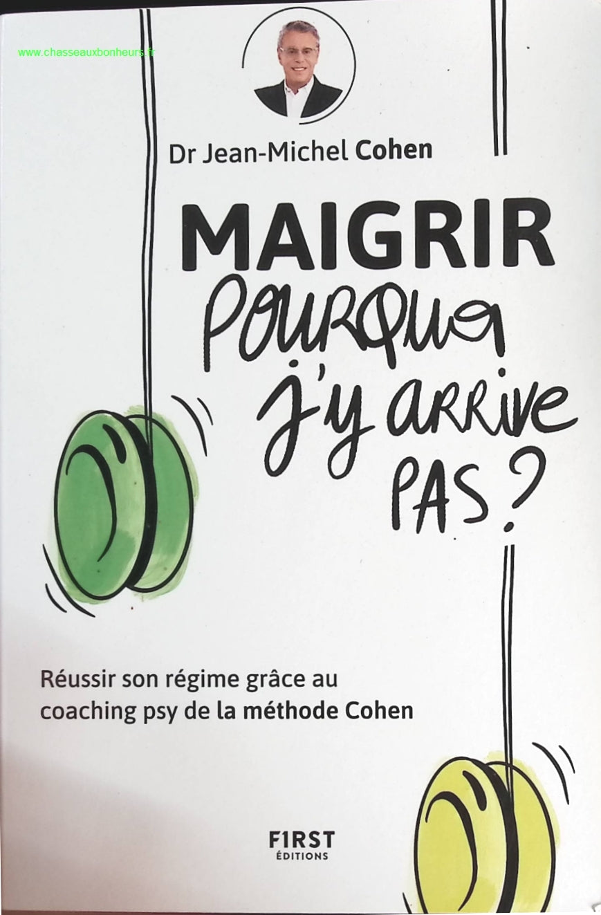 Maigrir pourquoi je n'y arrive pas ? - Jean-Michel Cohen - livre