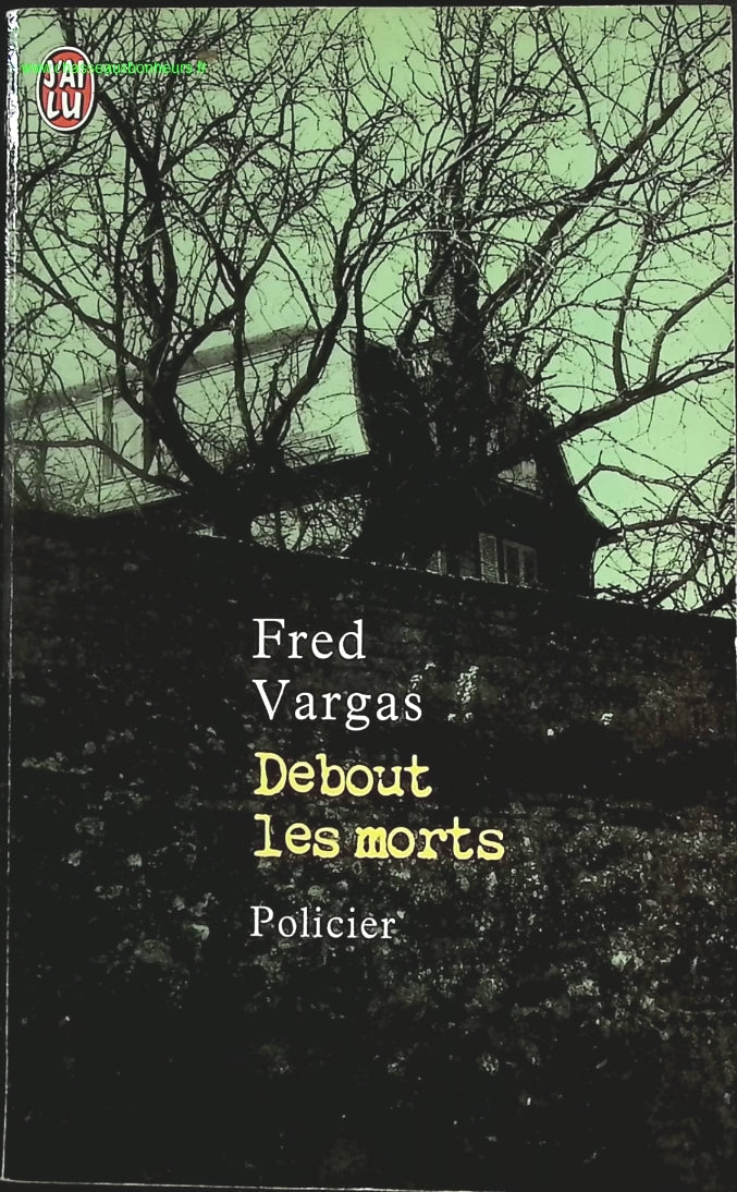 Debout les morts - Fred Vargas - livre